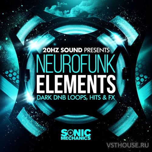 Sonic Mechanics - 20Hz Sound - Neurofunk Elements