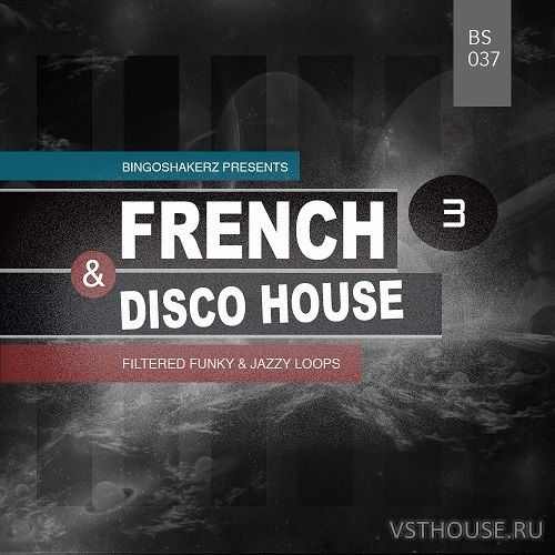 Bingoshakerz - FRENCH & DISCO HOUSE 3 (WAV)