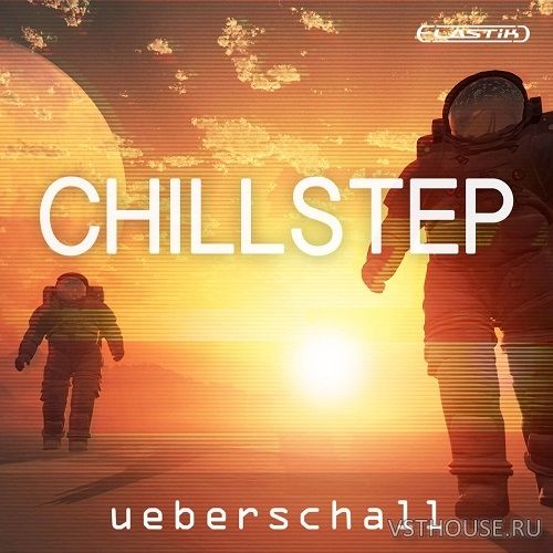 Ueberschall - Chillstep (ELASTIK)