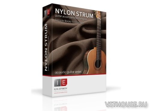 Ilya Efimov - Nylon Guitar. THE STRUM! (Kontakt)