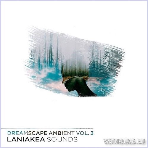 Laniakea Sounds - Dreamscape Ambient Vol.3 (MIDI, WAV)