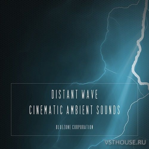 Bluezone Corporation - Distant Wave Cinematic Ambient Sounds (WAV)