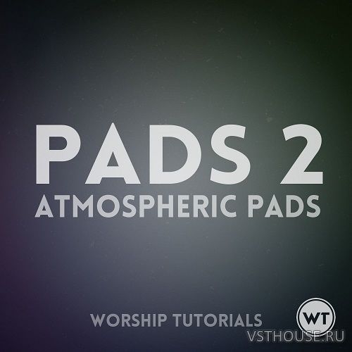 Worship Tutorials - Pads 2 Atmospheric Pads (MP3)