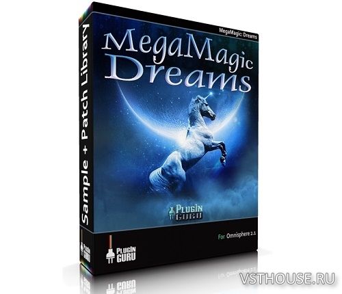 PlugInGuru - MegaMagic Dreams (KONTAKT, Omnisphere, Serum)