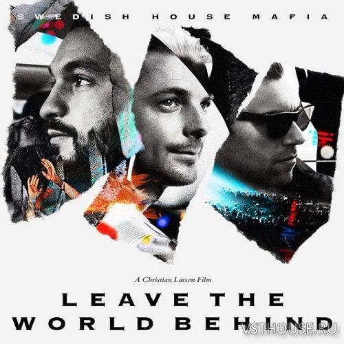 Swedish House Mafia – Leave The World Behind (Remix Stems)