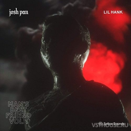 Splice Sounds - josh pan & Lil Hank - Man's Best Friend Vol. 1 (WAV)