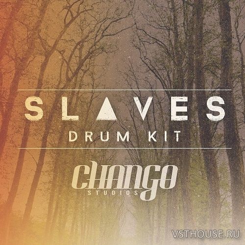 Chango Studios - Chango Studios Slaves Drum Kit (KONTAKT)