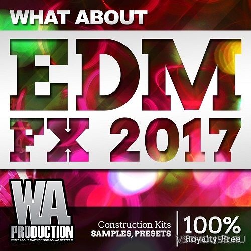 WA Production - What About EDM FX 2017 (WAV)