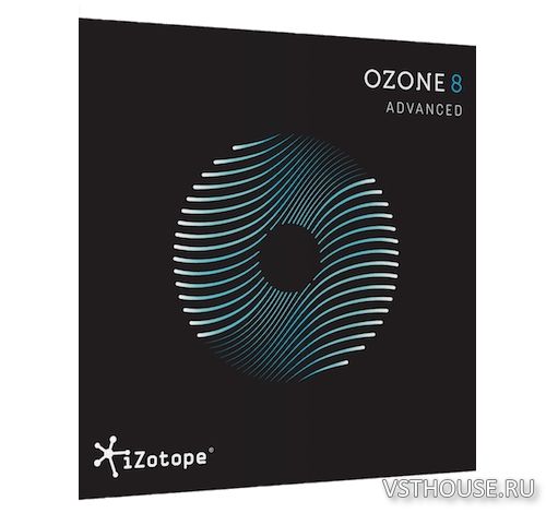 iZotope - Ozone Advanced 8.00, VST, VST3, AAX, RTAS, EXE x86 x64