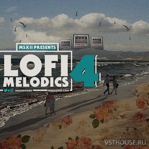 MSXII - Lofi Melodics 4 (WAV)