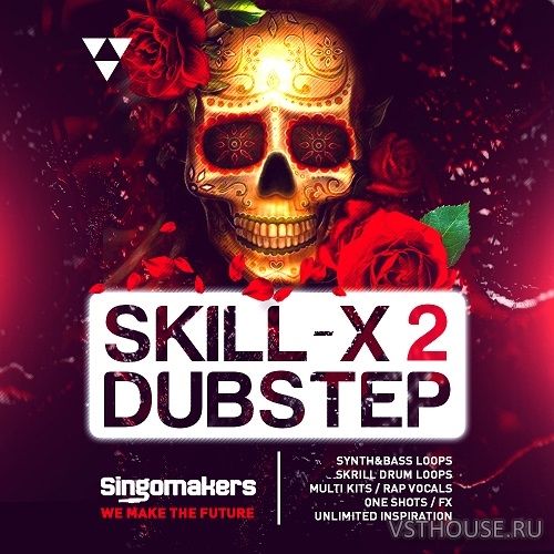 Singomakers - Skill-X-Dubstep Vol 2