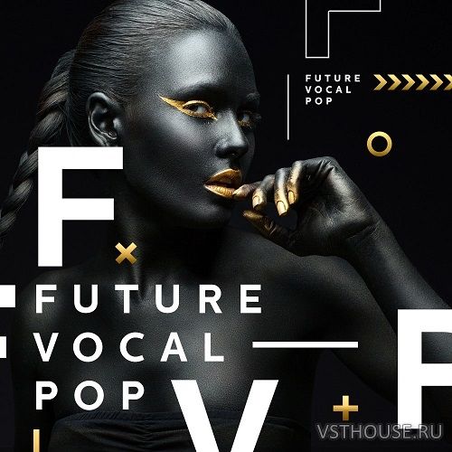 Diginoiz - Future Vocal Pop (MIDI, WAV, SERUM, SYLENTH1, SPIRE)