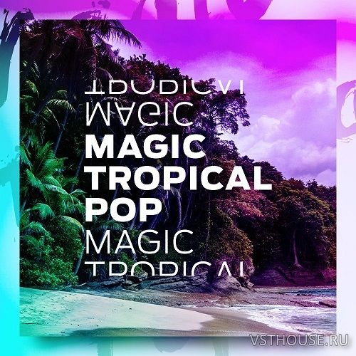 Diginoiz - Magic Tropical Pop (MIDI, WAV, SERUM, SYLENTH1)