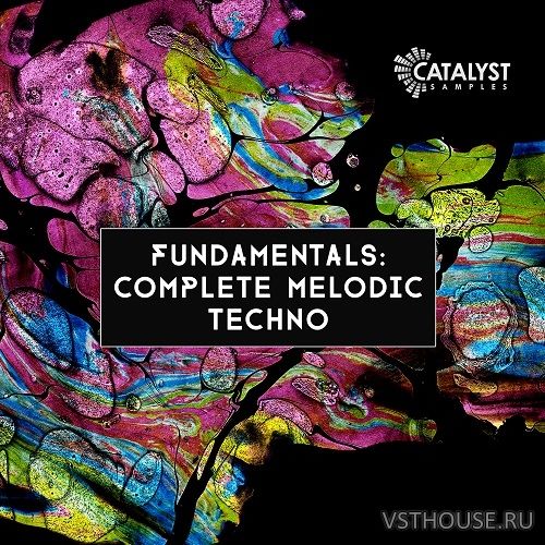 Catalyst Samples - Fundamentals Complete Melodic Techno (MIDI, WAV)