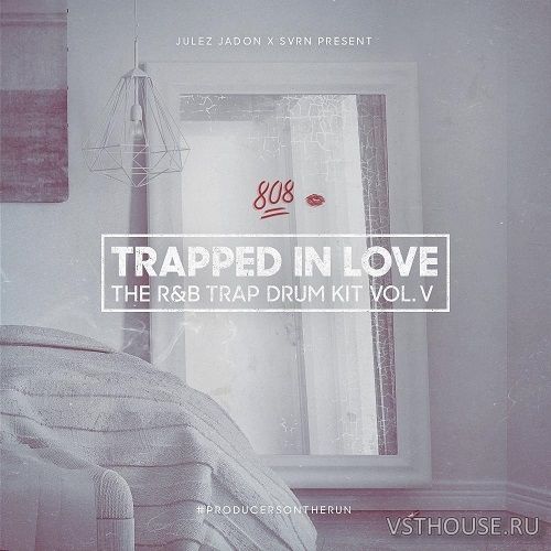 Julez Jadon - Trapped In Love The R&B Trap Drum Kit Vol.V (WAV)