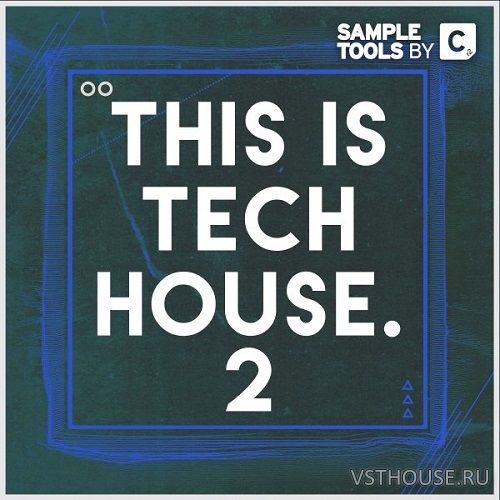 Sample Tools by Cr2 - This Is Tech House 2 (MIDI, WAV, MASSIVE)