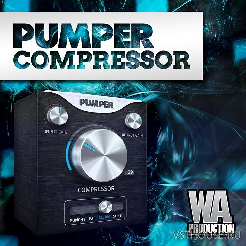 W. A. Production - Pumper Compressor 1.0.1 VST, VST3, AU WIN.OSX x86