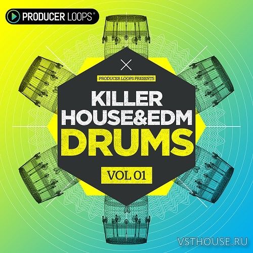 Producer Loops - Killer House & EDM Drums Vol.1