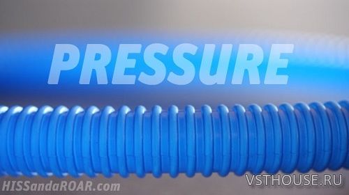 Hiss and a Roar - SD005 Pressure (WAV)