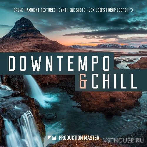 Production Master - Downtempo & Chill (WAV)