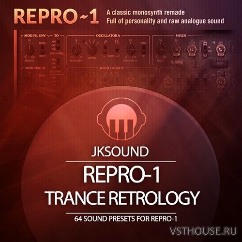Jksound - Trance Retrology for u-he Repro-1 (SYNTH PRESET)