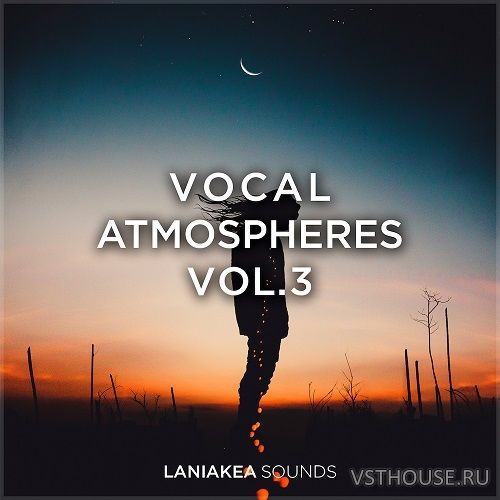 Laniakea Sounds - Vocal Atmospheres 3 (WAV)