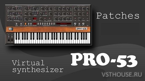 Pro-53 Banks & Presets 2018 for N. I. Pro-53 (SYNTH PRESET)