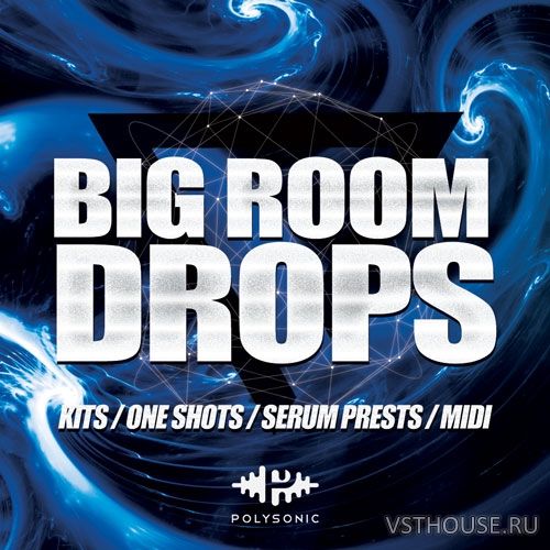 Polysonic - Big Room Drops (MIDI, WAV, SERUM)