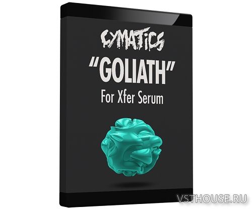 Cymatics - Goliath for Xfer Serum (SYNTH PRESET)