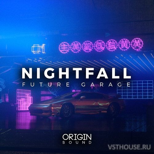 Origin Sound - Nightfall - Future Garage (MIDI, WAV)