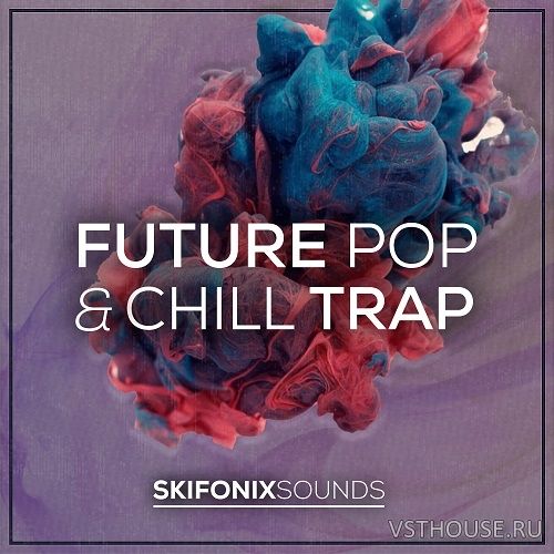 Skifonix Sounds - Future Pop & Chill Trap