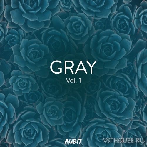 Aubit - Gray Vol.1 (MIDI, WAV, SERUM, MASSiVE)