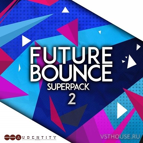 Audentity Records - Future Bounce Super Pack 2