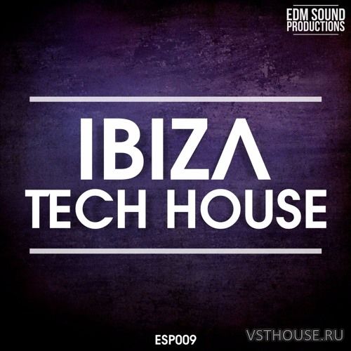 EDM Sound Productions - Ibiza Tech House (WAV, MIDI)