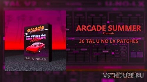 Arcade Summer - Outrun Patches - TAL U NO LX (SYNTH PRESET)