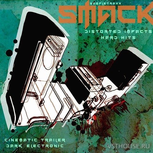 SampleTraxx - SMACK Cinematic Dark Electronic Distorted Impacts