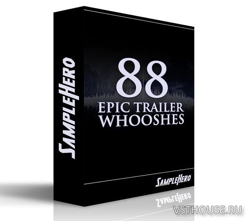 SampleHero - 88 Epic Trailer Whooshes (KONTAKT)