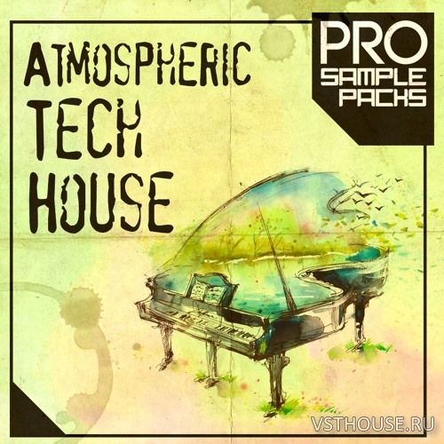 Pro Sample Packs - Atmospheric Tech House (WAV, MIDI)