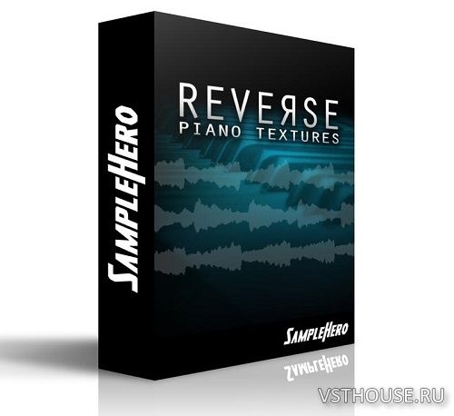 SampleHero - Reverse Piano Textures (KONTAKT)