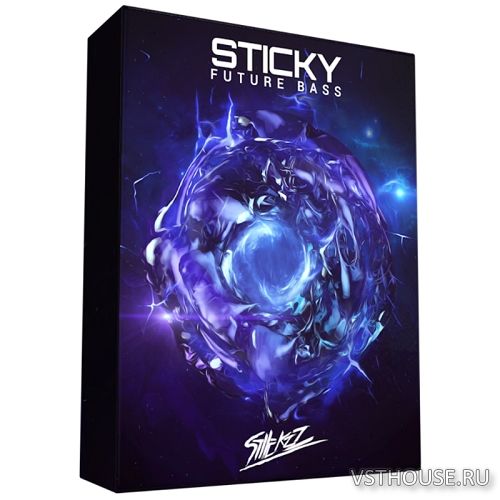 StiickzZ - Sticky Future Bass (WAV, FL STUDIO, SYLENTH1)