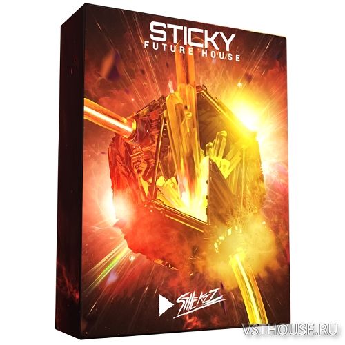 StiickzZ - Sticky Future House (WAV, MIDI, ABLETON, FL STUDIO, SERUM)