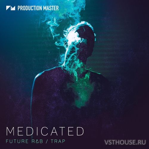 Production Master - Medicated - Future R&B and Trap (WAV)