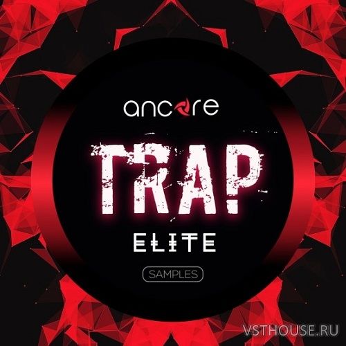 Ancore Sounds - Elite Trap (WAV, MIDI, SERUM, SYLENTH1)