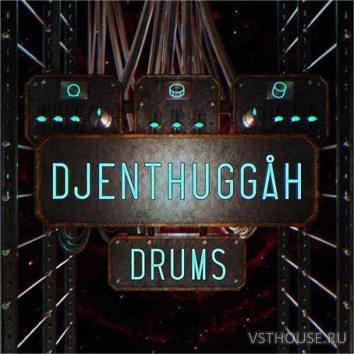 It Might Get Loud Productions - Djenthuggah Drums VSTi, AU WIN.OSX x86