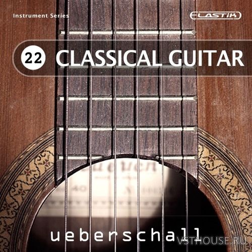 Ueberschall - Classical Guitar (ELASTIK)