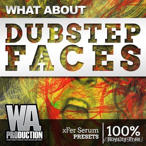 WA Production - What About Dubstep Faces (SERUM, ABLETON, FL STUDIO)