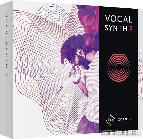 iZotope - VocalSynth 2.00 VST, VST3, RTAS, AAX x86 x64