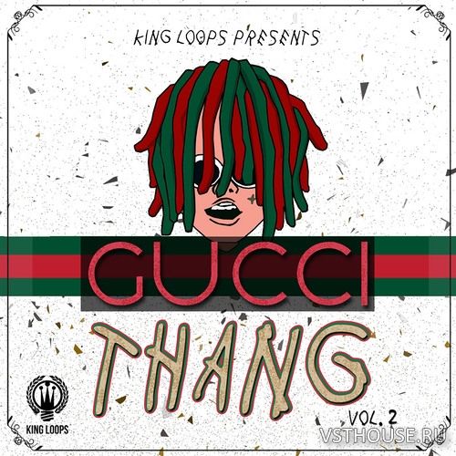 King Loops - Gucci Thang Vol.2 (WAV, MIDI)