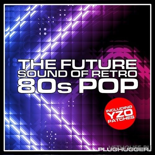 Plughugger - Future Sound of Retro - 80s Pop (SYNTH PRESET, WAV)