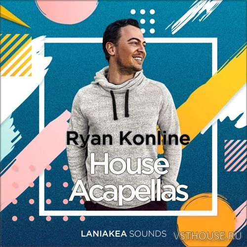 Laniakea Sounds - Ryan Konline House Acapellas (WAV)